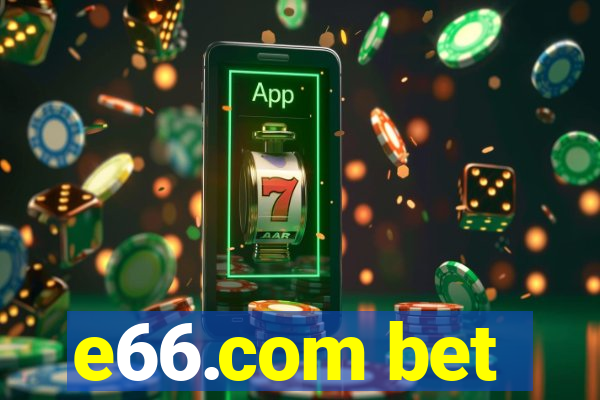 e66.com bet